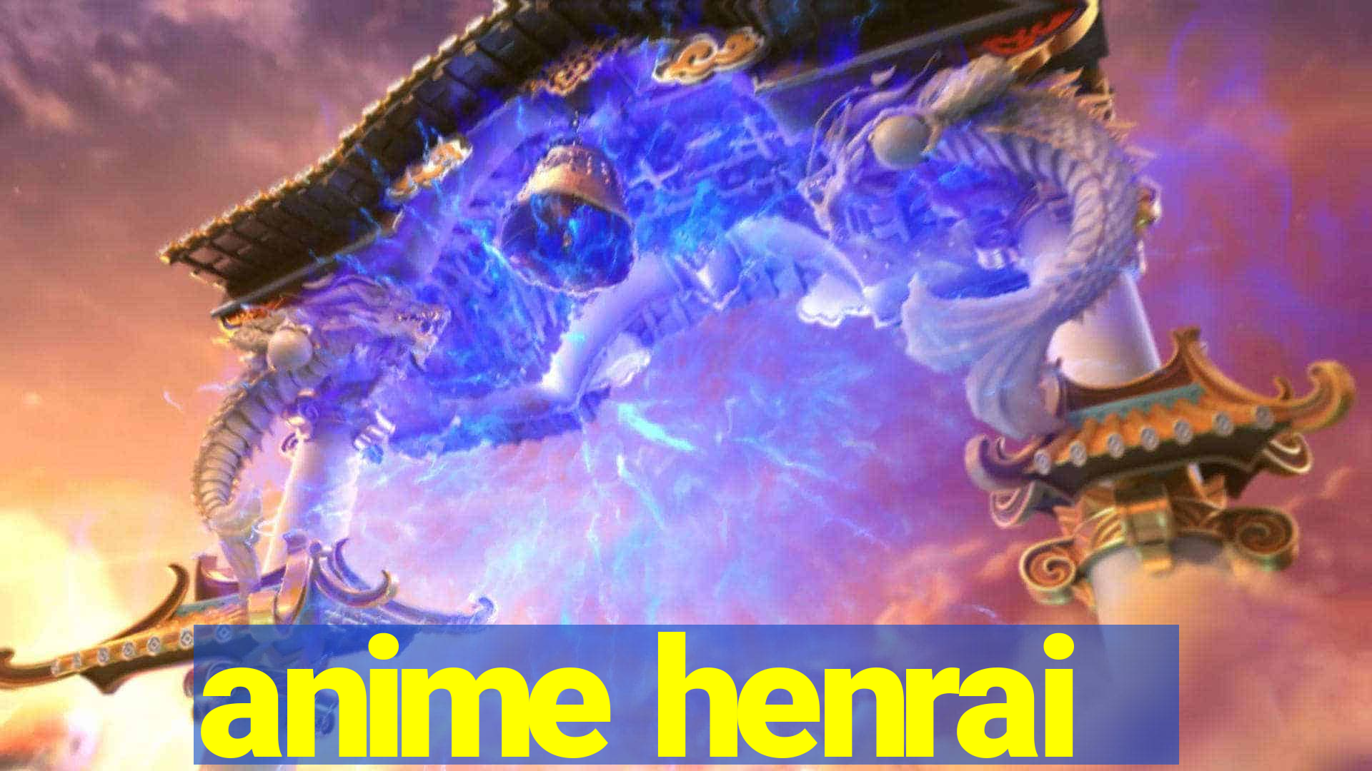 anime henrai